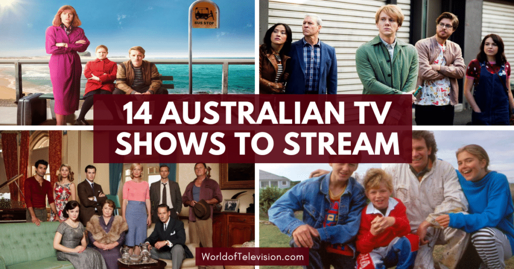 14 Absolute Must Watch Australian TV Shows WORLD OF TELEVISION