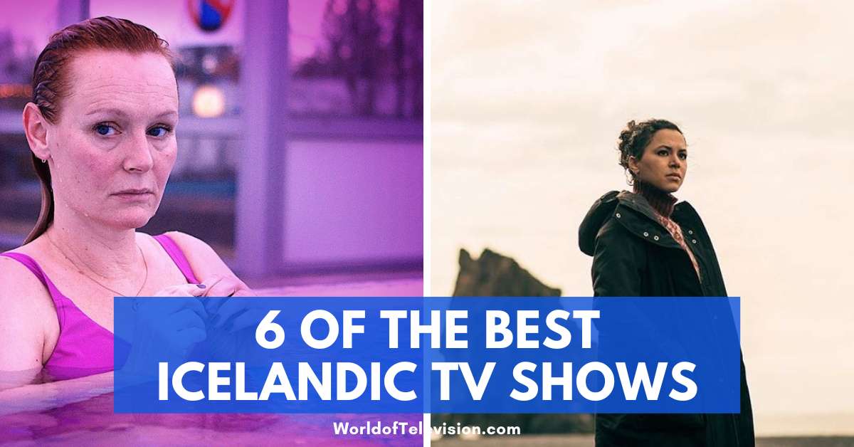 6 of the Best Icelandic TV Shows