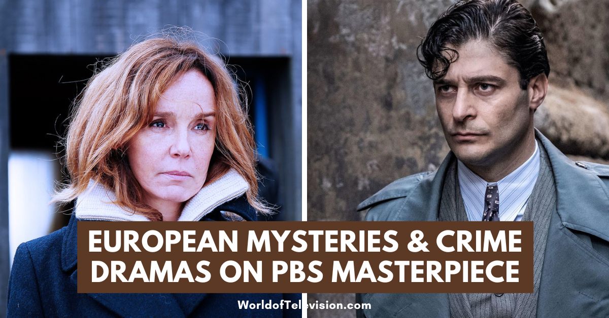 11 of the Best European Mysteries & Crime Dramas on PBS Masterpiece